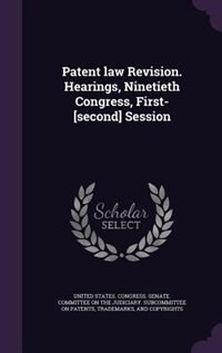 Front cover_Patent law Revision. Hearings, Ninetieth Congress, First-[second] Session