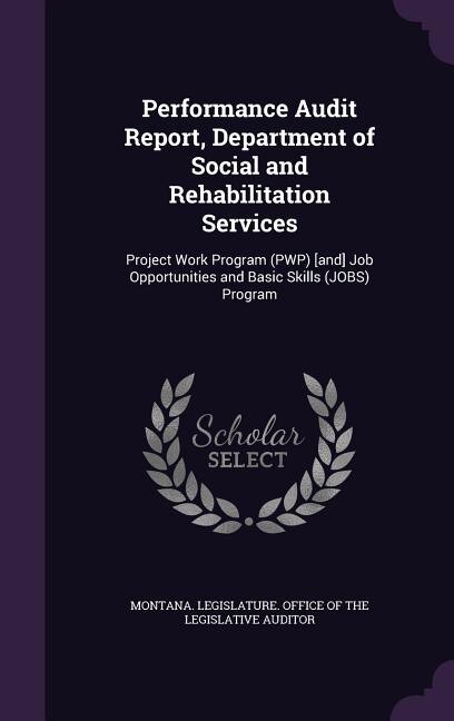 Front cover_Performance Audit Report, Department of Social and Rehabilitation Services