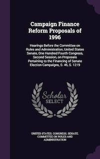 Front cover_Campaign Finance Reform Proposals of 1996