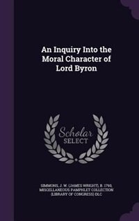 Front cover_An Inquiry Into the Moral Character of Lord Byron