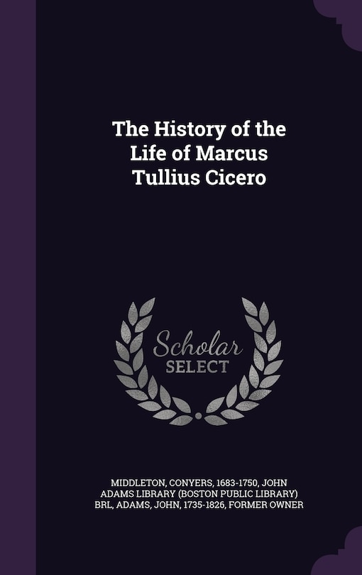 Front cover_The History of the Life of Marcus Tullius Cicero