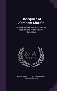 Couverture_Obsequies of Abraham Lincoln
