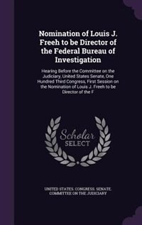 Front cover_Nomination of Louis J. Freeh to be Director of the Federal Bureau of Investigation