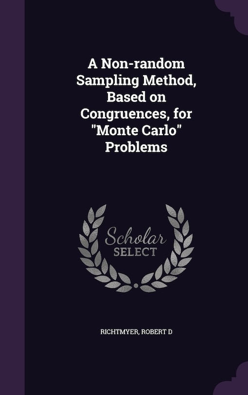 Front cover_A Non-random Sampling Method, Based on Congruences, for Monte Carlo Problems