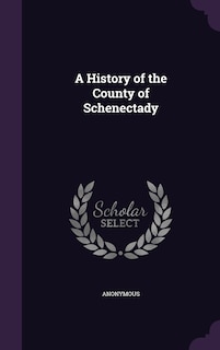 Couverture_A History of the County of Schenectady