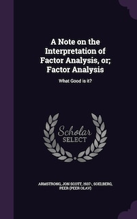 Front cover_A Note on the Interpretation of Factor Analysis, or; Factor Analysis