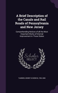 Couverture_A Brief Description of the Canals and Rail Roads of Pennsylvania and New Jersey