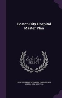 Couverture_Boston City Hospital Master Plan