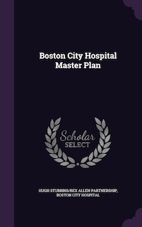Couverture_Boston City Hospital Master Plan