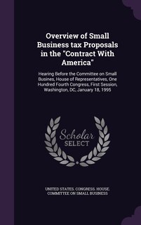 Couverture_Overview of Small Business tax Proposals in the Contract With America