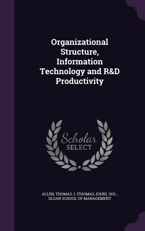 Couverture_Organizational Structure, Information Technology and R&D Productivity