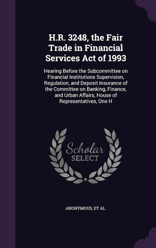 Couverture_H.R. 3248, the Fair Trade in Financial Services Act of 1993