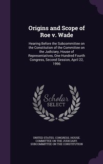 Couverture_Origins and Scope of Roe v. Wade