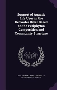 Couverture_Support of Aquatic Life Uses in the Redwater River Based on the Periphyton Composition and Community Structure