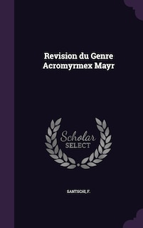 Front cover_Revision du Genre Acromyrmex Mayr