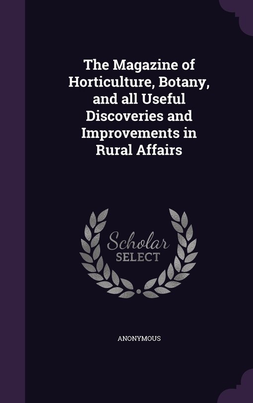 Couverture_The Magazine of Horticulture, Botany, and all Useful Discoveries and Improvements in Rural Affairs