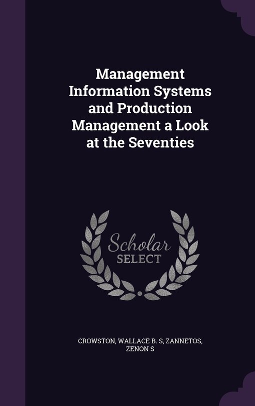 Front cover_Management Information Systems and Production Management a Look at the Seventies