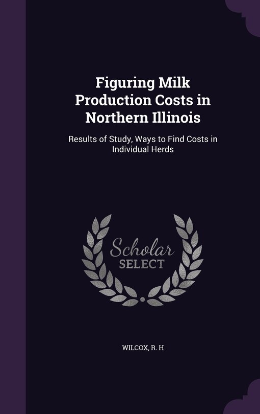Couverture_Figuring Milk Production Costs in Northern Illinois