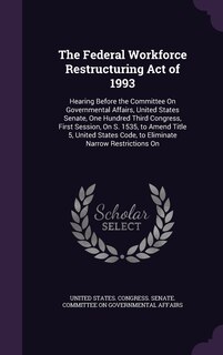 Couverture_The Federal Workforce Restructuring Act of 1993