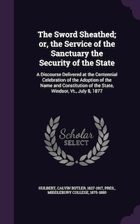 Couverture_The Sword Sheathed; or, the Service of the Sanctuary the Security of the State