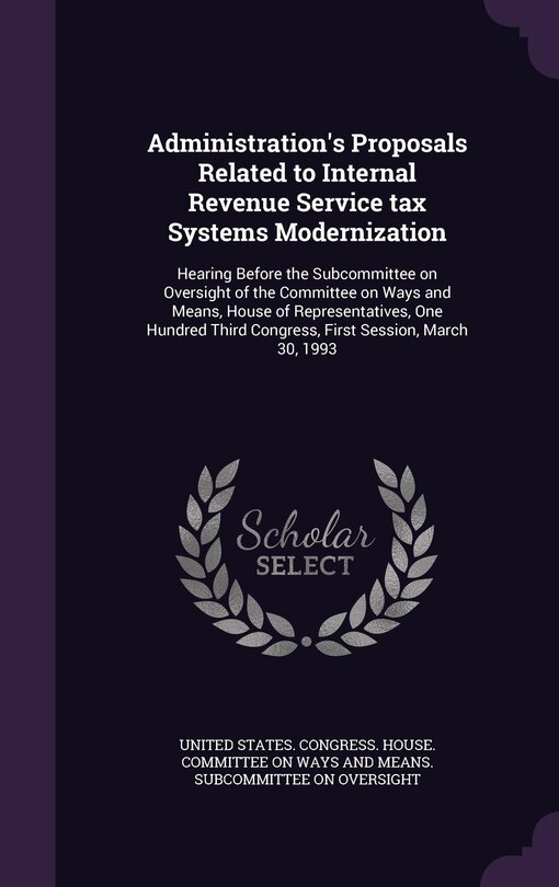 Couverture_Administration's Proposals Related to Internal Revenue Service tax Systems Modernization