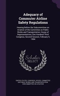 Front cover_Adequacy of Commuter Airline Safety Regulations