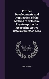 Front cover_Further Developments and Application of the Method of Selective Physisorption for Measuring Active Catalyst Surface Area