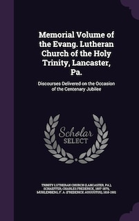 Couverture_Memorial Volume of the Evang. Lutheran Church of the Holy Trinity, Lancaster, Pa.