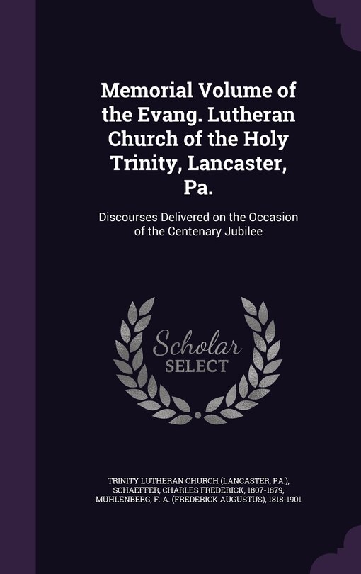 Couverture_Memorial Volume of the Evang. Lutheran Church of the Holy Trinity, Lancaster, Pa.