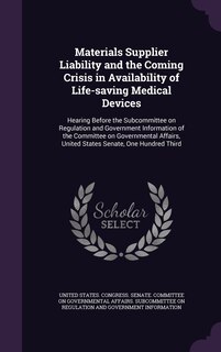 Couverture_Materials Supplier Liability and the Coming Crisis in Availability of Life-saving Medical Devices
