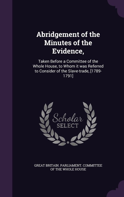 Front cover_Abridgement of the Minutes of the Evidence,