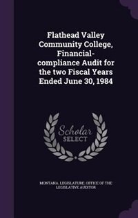 Front cover_Flathead Valley Community College, Financial-compliance Audit for the two Fiscal Years Ended June 30, 1984