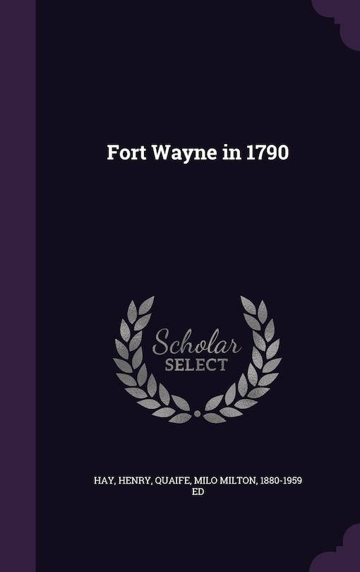 Front cover_Fort Wayne in 1790
