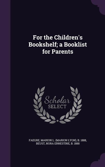 Front cover_For the Children's Bookshelf; a Booklist for Parents