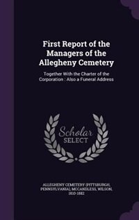 Couverture_First Report of the Managers of the Allegheny Cemetery