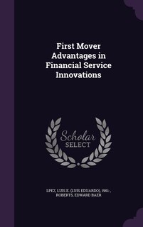Front cover_First Mover Advantages in Financial Service Innovations