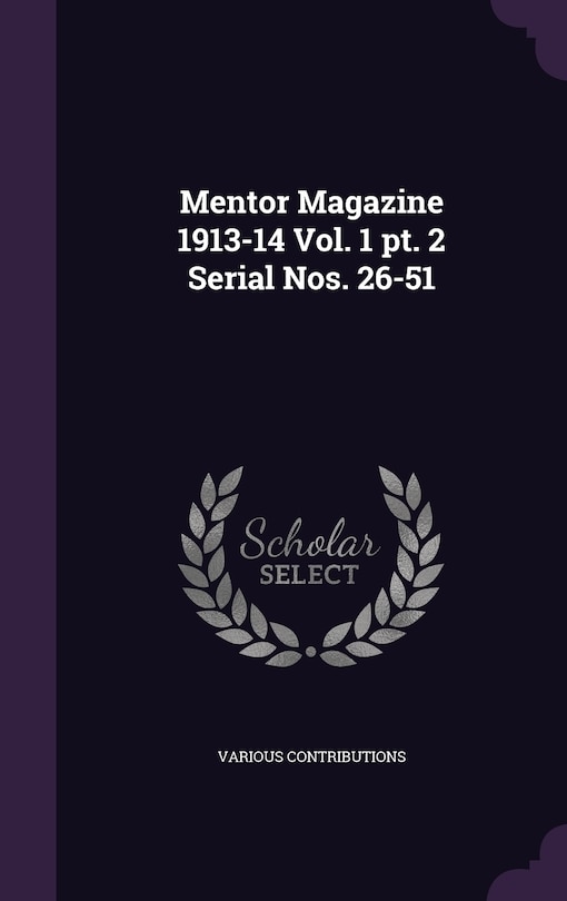Front cover_Mentor Magazine 1913-14 Vol. 1 pt. 2 Serial Nos. 26-51