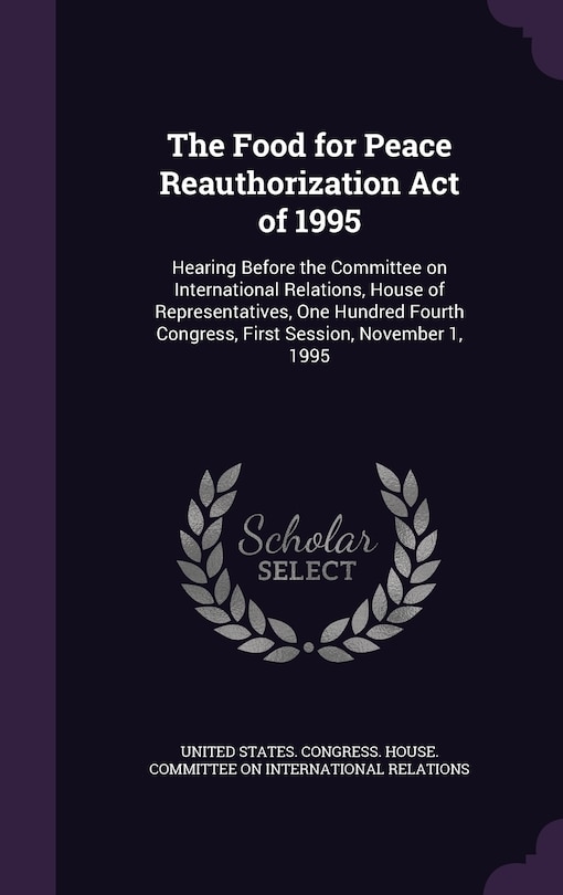 Front cover_The Food for Peace Reauthorization Act of 1995
