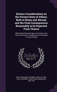 Couverture_Serious Considerations on the Present State of Affairs, Both at Home and Abroad, and the Fatal Consequences Reasonably to be Expected From Thence