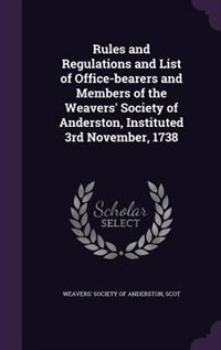 Couverture_Rules and Regulations and List of Office-bearers and Members of the Weavers' Society of Anderston, Instituted 3rd November, 1738