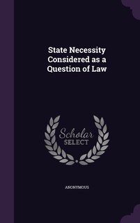 Front cover_State Necessity Considered as a Question of Law