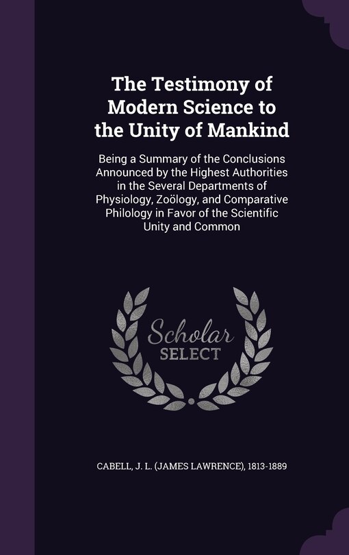 Front cover_The Testimony of Modern Science to the Unity of Mankind