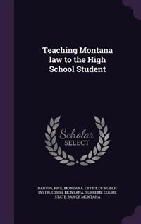 Couverture_Teaching Montana law to the High School Student