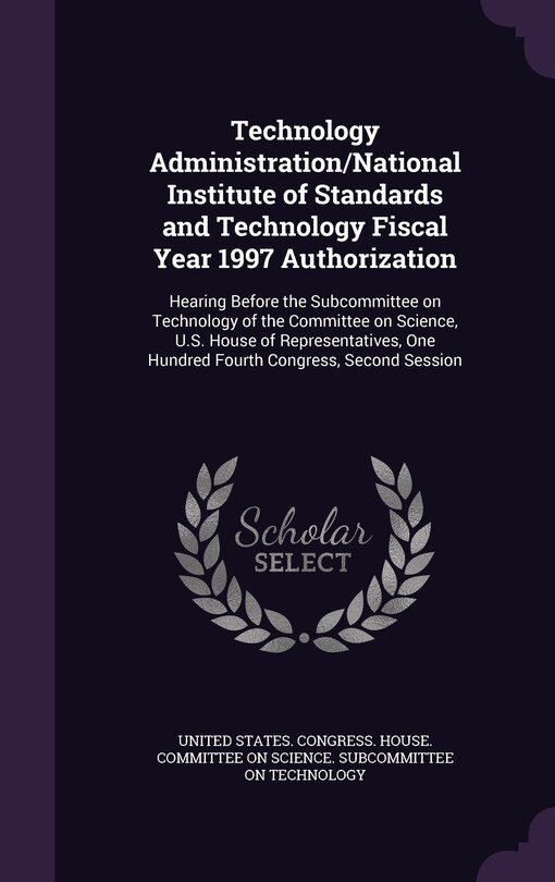 Couverture_Technology Administration/National Institute of Standards and Technology Fiscal Year 1997 Authorization