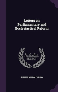Front cover_Letters on Parliamentary and Ecclesiastical Reform