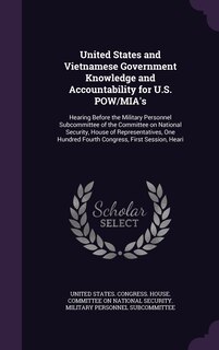 Front cover_United States and Vietnamese Government Knowledge and Accountability for U.S. POW/MIA's
