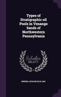 Couverture_Types of Stratigraphic oil Pools in Venango Sands of Northwestern Pennsylvania
