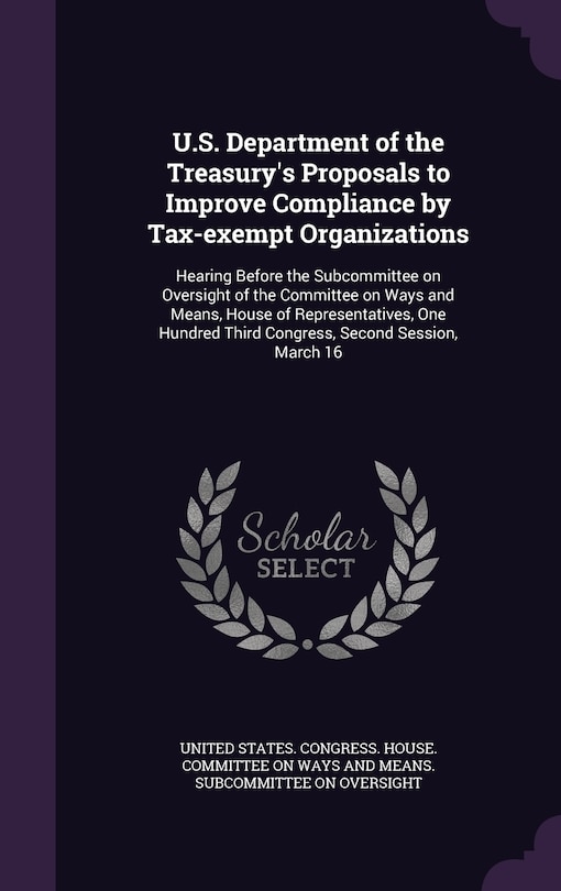Front cover_U.S. Department of the Treasury's Proposals to Improve Compliance by Tax-exempt Organizations