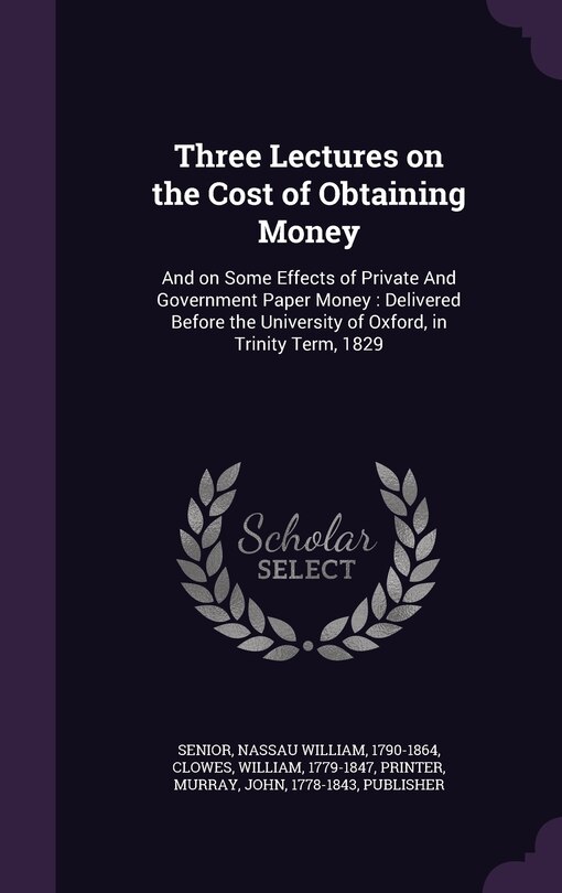 Front cover_Three Lectures on the Cost of Obtaining Money