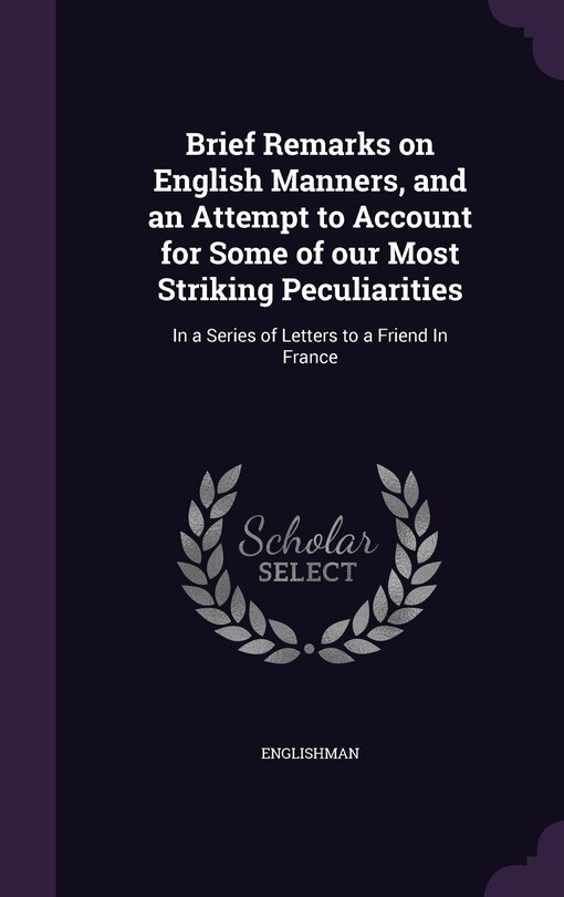 Couverture_Brief Remarks on English Manners, and an Attempt to Account for Some of our Most Striking Peculiarities